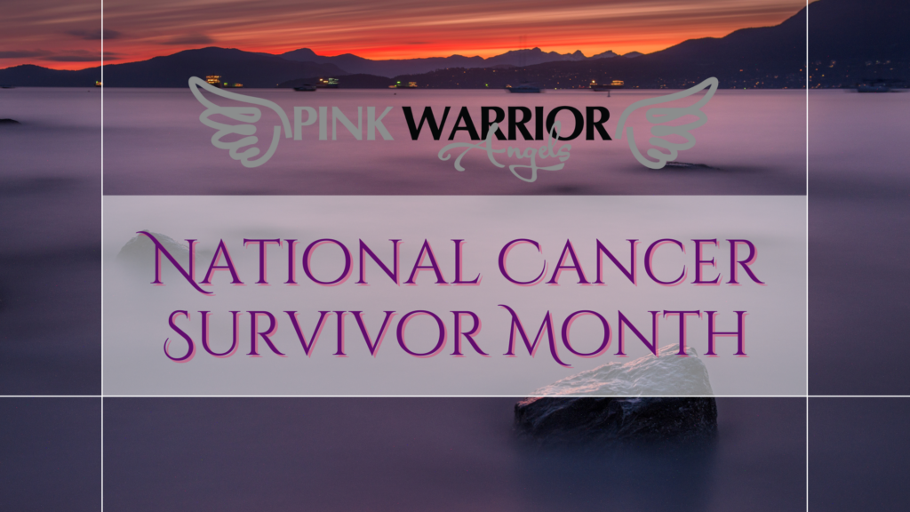 National Cancer Survivor Month